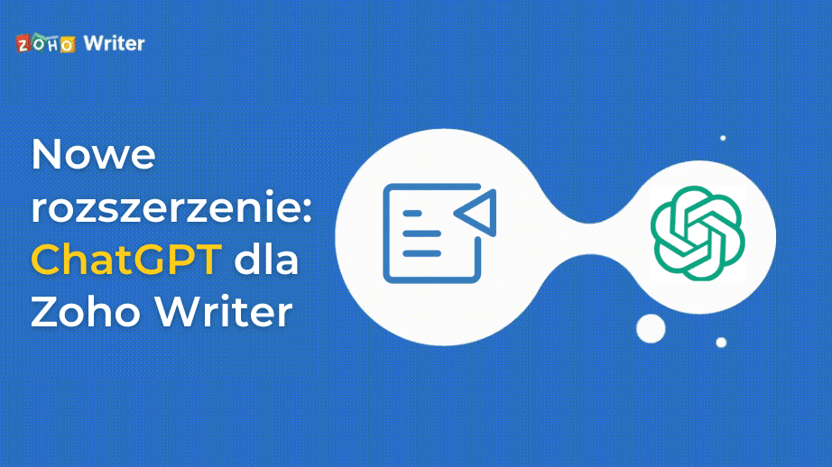 Przedstawiamy nowe rozszerzenie: ChatGPT w Zoho Writer